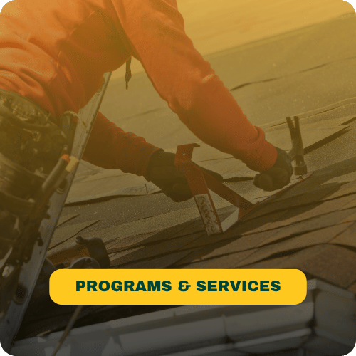 text reads programs and services with a picture of a man fixing a roof